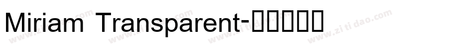 Miriam Transparent字体转换